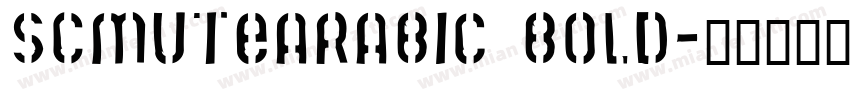 SCMuteArabic Bold字体转换